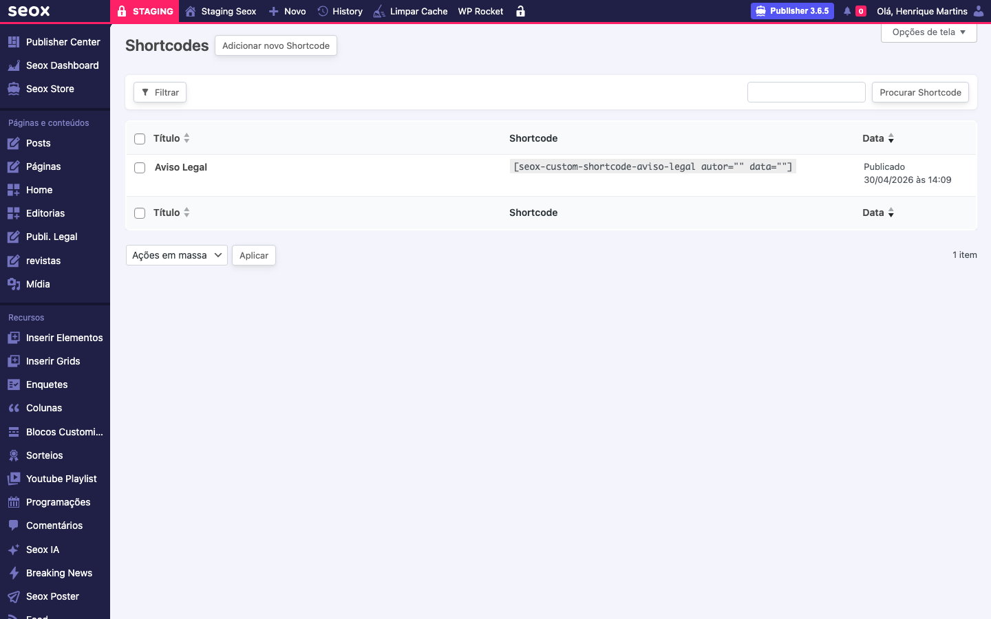 Tela Shortcodes no wp-admin com botão Adicionar novo Shortcode no topo, listagem com colunas Título, Shortcode e Data, mostrando o item Aviso Legal Publicado e o código pronto na coluna Shortcode