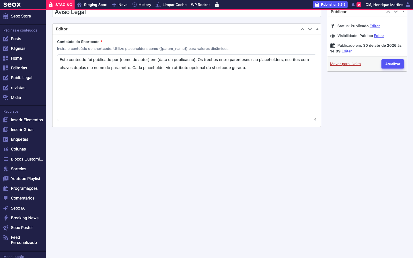 Edição do shortcode Aviso Legal com Conteúdo do Shortcode preenchido com div class aviso-legal contendo placeholders autor e data entre chaves duplas, e sidebar Publicar mostrando Status Publicado e botão Atualizar
