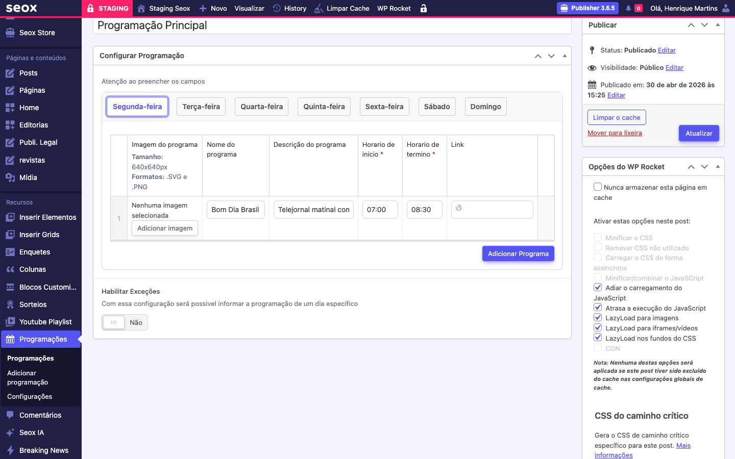 Tela de edição da Programação Principal mostrando o workspace Configurar Programação com sete abas no topo (Segunda-feira, Terça-feira, Quarta-feira, Quinta-feira, Sexta-feira, Sábado, Domingo) e a aba Segunda-feira selecionada com tabela de programas e botão Adicionar Programa